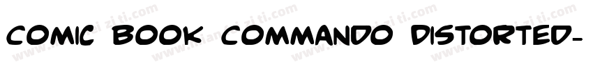Comic Book Commando Distorted字体转换